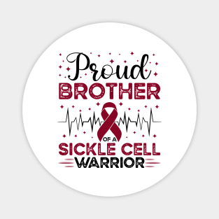 Proud Brother Of A Sickle Cell Warrior Sickle Cell Awareness Magnet